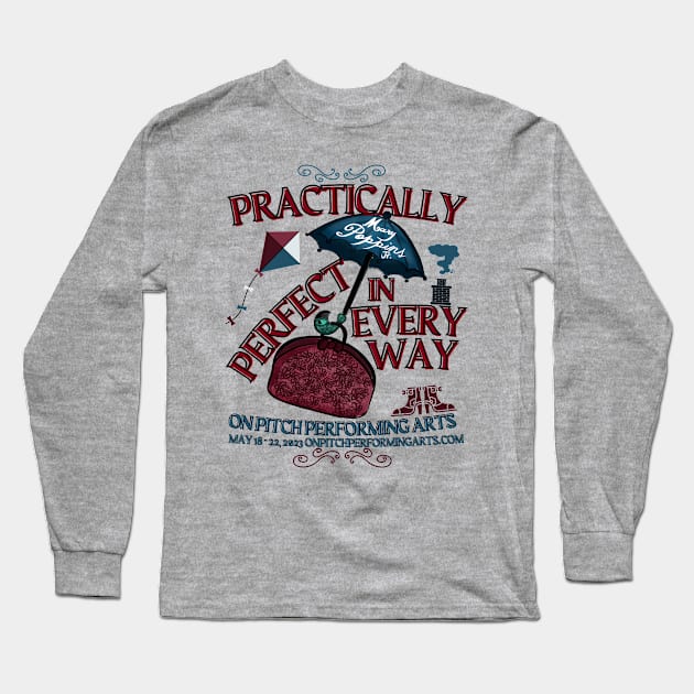 Practically Perfect Long Sleeve T-Shirt by On Pitch Performing Arts